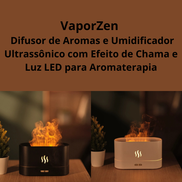 VaporZen Difusor de Aromas – Umidificador Ultrassônico com Efeito de Chama e Luz LED para Aromaterapia